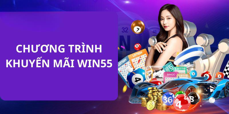 Danh sách các sự kiện ưu đãi Win55 mới nhất cho thành viên